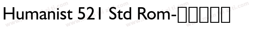 Humanist 521 Std Rom字体转换